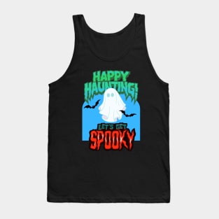 Halloween happy Haunting let's get Spooky Fritts Cartoons Tank Top